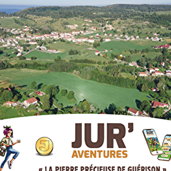 Jur'Aventures : La pierre précieuse de guérison à Septmoncel - SEPTMONCEL LES MOLUNES