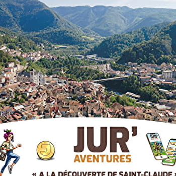 Jur'Aventures : L'énigme de Saint-Claude - SAINT-CLAUDE
